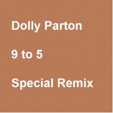 Dolly Parton - 9 to 5 (Download - Special remix)